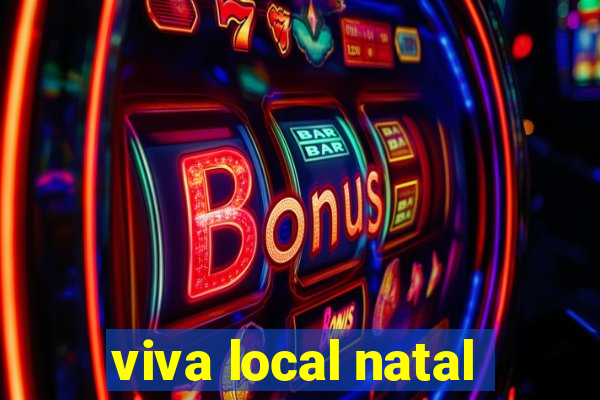 viva local natal